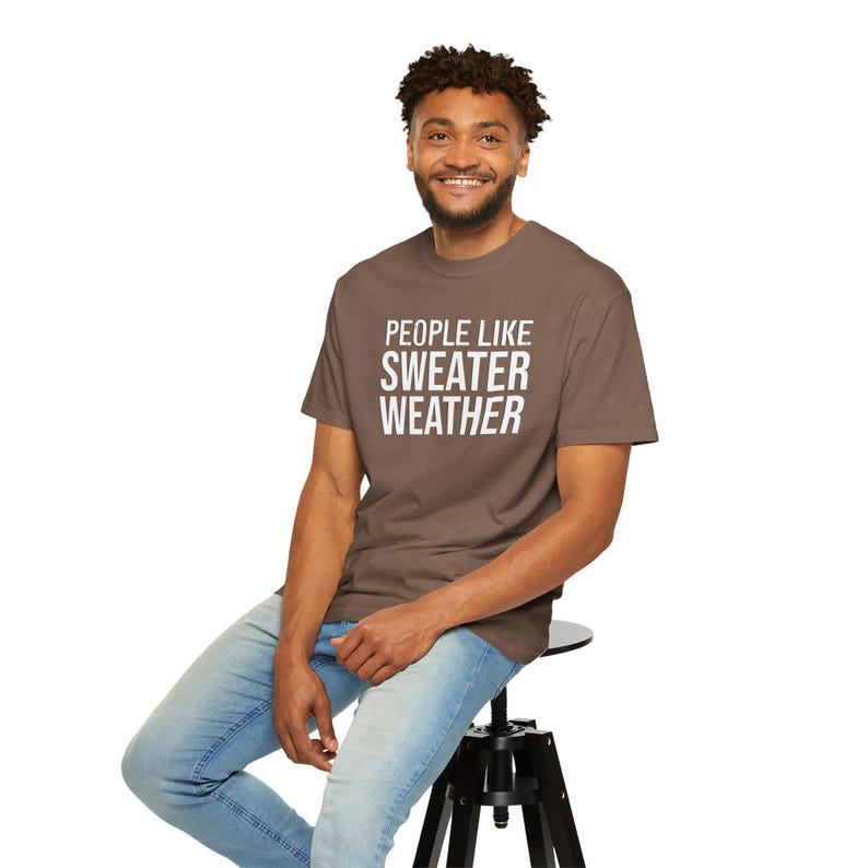 People Like Sweater Weather T-Shirt | Minimal Text Autumn Tee image 13