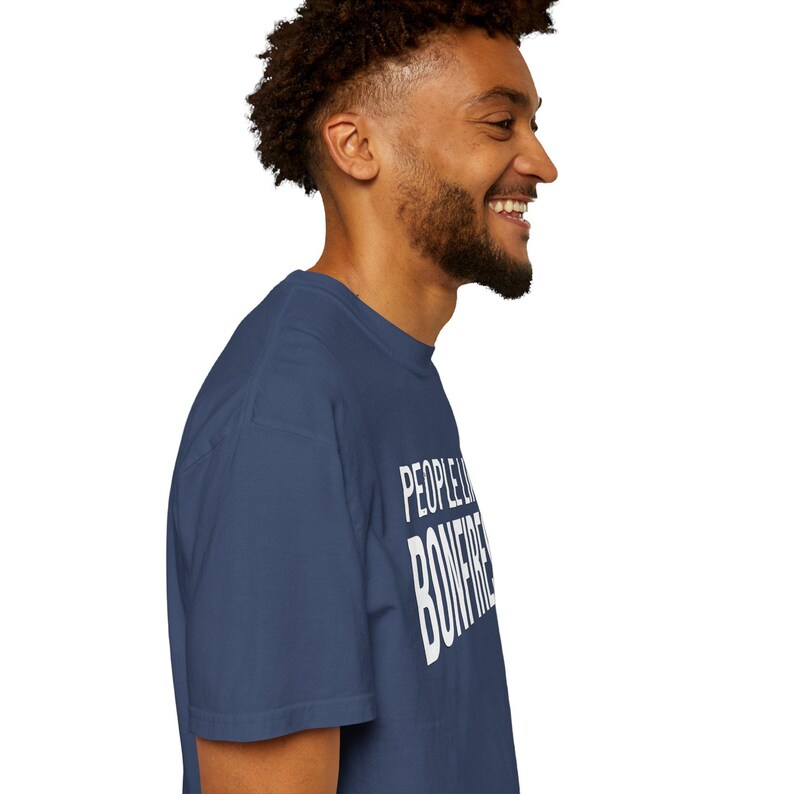 People Like Bonfires T-shirt | Text Graphic Tee image 11