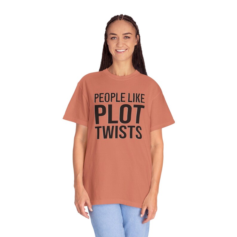 People Like Plot Twists T-Shirt | Typography Novel Reader and Television or Movie Lover Tee image 7