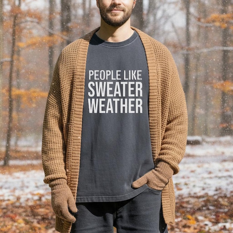 People Like Sweater Weather T-Shirt | Minimal Text Autumn Tee image 1
