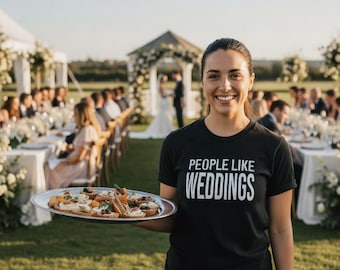 People Like Weddings T-Shirt | Funny Text Tee