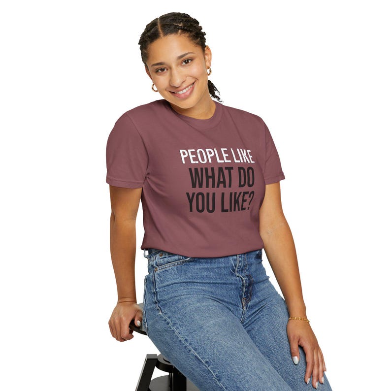 People Like [CUSTOM] T-Shirt | People Like What You Like Design image 12