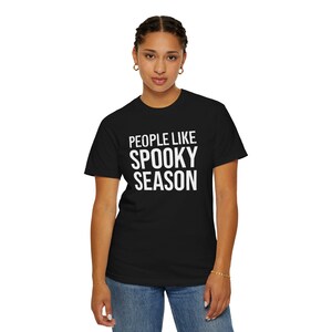 People Like Spooky Season T-Shirt | Halloween Text Tee image 14