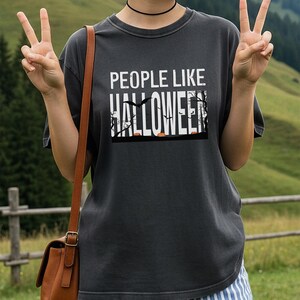 People Like Halloween T-Shirt | Spooky Typography Tee, Moonlit Silhouette Tee image 14