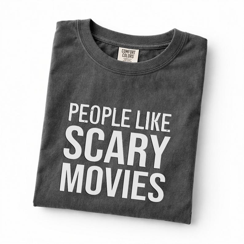 People Like Scary Movies T-Shirt | Horror Quote Tee, Halloween Shirt image 5