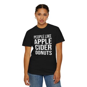 People Like Apple Cider Donuts T-shirt | Fall Typography Tee image 14