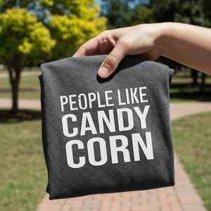 People Like Candy Corn T-Shirt | Halloween Phrase Tee zdjęcie 2