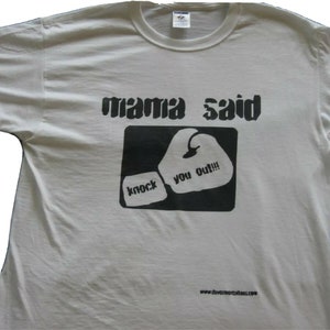 Large Mama Said Unisex T- Shirt