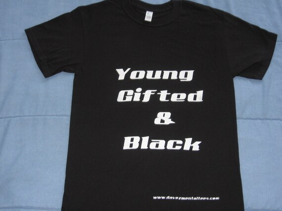 Young Gifted And Black T Shirt Inspired By Big Daddy Kane Old Etsy