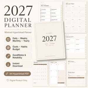 May include: A 2027 digital planner featuring a neutral beige cover with black text. The layout includes multiple pages showing a yearly calendar, goals and vision, habit tracker, monthly budget, and weekly spreads with hyperlinked navigation tabs.