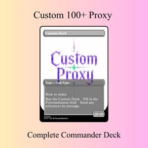 May include: A rectangular game card featuring the text Custom Proxy in purple lettering on a white background. The card includes a grey header labeled Custom Deck, a grey text box with ordering instructions, and a 10/10 indicator in the corner.