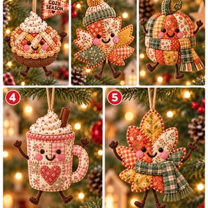 May include: Five fabric hanging ornaments featuring stitched patchwork designs of a pie with a COZY SEASON flag, a leaf in a beanie, a pumpkin with a scarf, a mug with whipped cream, and a leaf with a scarf, all with embroidered faces.