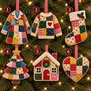 May include: Six fabric Christmas ornaments featuring patchwork designs in various shapes: a coat, a sweater with a heart, a stocking with holly, a tree with a star, a house with a wreath, and a heart. Each hangs from a red and white gingham ribbon.