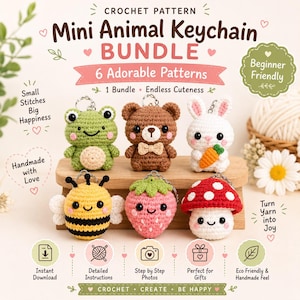 May include: A crochet pattern bundle for six mini animal keychains, featuring a green frog, brown bear, white rabbit, yellow bee, pink strawberry, and red mushroom. The text reads Crochet Pattern Mini Animal Keychain Bundle 6 Adorable Patterns.