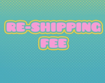 Re-Shipping Fee