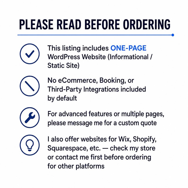 May include: A white informational graphic with dark blue text titled PLEASE READ BEFORE ORDERING. It lists four points: a one-page WordPress website, no e-commerce or booking features, custom quotes for advanced needs, and support for other platforms.