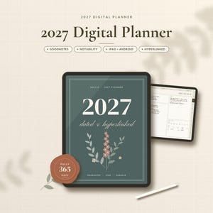 May include: A 2027 digital planner displayed on a tablet screen with a dark green cover, featuring the text 2027 dated & hyperlinked, a floral illustration, and a terracotta-colored seal labeled fully 365 days, alongside a stylus.