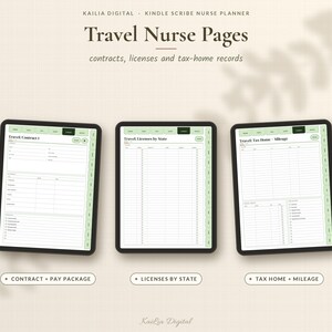 May include: Three digital tablet screens displaying a nurse planner with light green tabs. The screens show Travel Contract, Licenses by State, and Tax Home Mileage pages. Text includes Kailia Digital, Kindle Scribe Nurse Planner, and Travel Nurse Pages.