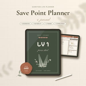 May include: A digital Save Point Planner and journal displayed on two tablets with a stylus. The screen shows a dark green cover with LV 1, press start, and fern graphics. Includes a red seal graphic stating over 600 pages and hyperlinked features.