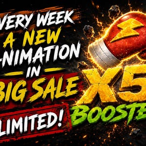 Op de afbeelding: Een promotionele afbeelding met een rode bokshandschoen met een geel bliksemschicht-icoon, de tekst "EVERY WEEK A NEW ANIMATION IN BIG SALE LIMITED!" in wit en geel, en de grote gele tekst "X5 BOOSTER" tegen een donkere, vurige achtergrond.