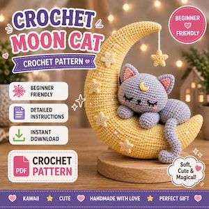Puede incluir: Un patrón de ganchillo de un gato lunar con un gato de color lavanda durmiendo sobre una luna creciente amarilla decorada con pequeñas estrellas. El texto dice Crochet Moon Cat, Crochet Pattern, Beginner Friendly, Detailed Instructions, PDF.