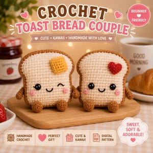 May include: Two crochet toast bread plushies with brown crusts and cream-colored centers. One features a yellow butter square, the other a red heart. Both have black eyes, pink cheeks, and small arms and legs. Text reads CROCHET TOAST BREAD COUPLE.