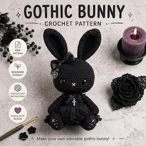 May include: A black crocheted bunny doll featuring long ears, a black bow with a heart charm, and a black dress with a cross pendant. The text GOTHIC BUNNY CROCHET PATTERN is displayed above, with icons for PDF, beginner friendly, and step-by-step instructions.