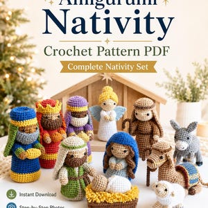 May include: Amigurumi Nativity Crochet Pattern PDF Complete Nativity Set. A collection of crocheted figures including a baby in a manger, figures in colorful robes, an angel, a camel, a donkey, and a sheep, with text overlays.