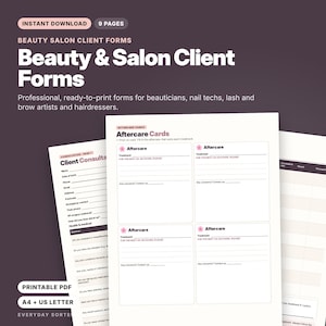 May include: A set of nine printable beauty and salon client forms on white paper. The documents feature black text, including headers like Beauty & Salon Client Forms, Client Consultation, and Aftercare Cards, with blank lines for data entry.