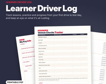 May include: A printable 11-page learner driver log PDF featuring a vehicle checks tracker with columns for practice and confidence, plus a My Key Info page for tracking driving instructor details, test dates, and lesson hours.