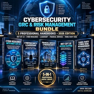May include: A digital bundle of five professional handbooks titled Cybersecurity GRC & Risk Management Bundle 2026 Edition. The set includes guides on Cyber Resilience, Cybersecurity Leadership, Financial Services, NIST CSF 2.0, and Third-Party Risk.