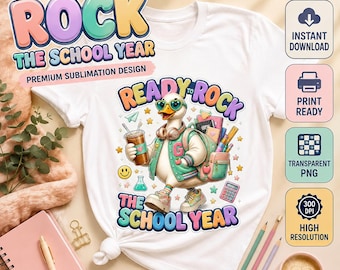 Ready to Rock the School Year Goose PNG |Cute School Supplies Clipart, Teacher Student Sublimation Design, First Day School Digital Download