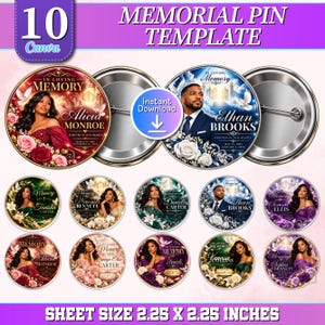 May include: A digital template for 10 memorial pins featuring circular designs with portraits, floral accents, and the text In Loving Memory. The sheet size is 2.25 by 2.25 inches. The designs include various color schemes and names for customization.