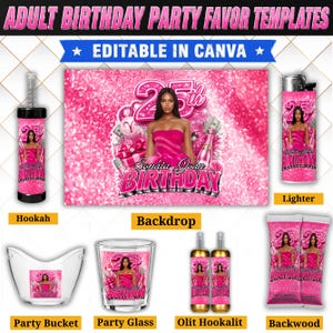 May include: A digital template set for an adult 25th birthday party featuring a pink glitter theme. Items include a backdrop, hookah, lighter, party bucket, party glass, two bottles, and backwood wraps, all displaying the text 25th Birthday.