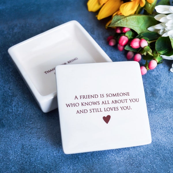 Friend Gift, Friendship Gift, Best Friend Gift -READY TO SHIP- Keepsake Box- A friend is someone who knows all about you and still loves you