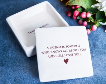 Friend Gift, Friendship Gift, Best Friend Gift - Personalized Keepsake Box- A friend is someone who knows all about you and still loves you