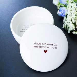 Gift for Wife, Gift To Bride from Groom, Gift for Wife on Wedding Day - Keepsake Box - Grow old with me, the best is yet to be