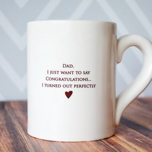 white ceramic coffee cup with sentimental saying for your dad