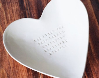 Sympathy Gift - Large Heart Bowl - For Every Joy That Passes Something Beautiful Remains - READY TO SHIP