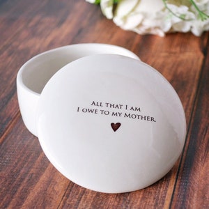 Unique Mother of the Bride Gift  - All That I Am I Owe To My Mother - Personalized Keepsake Box