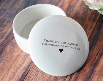 Unique Mother of the Bride Gift - Personalized Round Keepsake Box - Thank you for raising the woman of my dreams