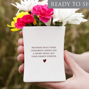Mom Gift, Square Vase, READY TO SHIP, Mothers hold their children&#39;s hands for a short while, but their hearts forever, Mother&#39;s Day Birthday