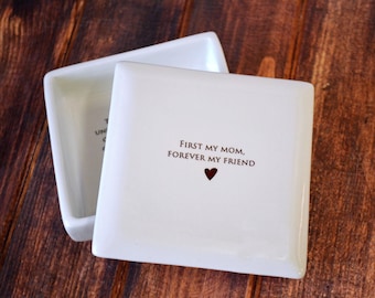 Unique Mother of the Bride Gift - First My Mom, Forever My Friend- Square Keepsake Box