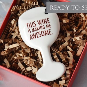 Funny Christmas Gift, Gifts for Her, Stocking Stuffer - Wine Glass Christmas Ornament - This Wine Is Making Me Awesome - READY TO SHIP