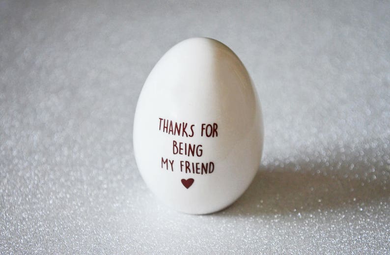 This Easter egg would be a unique Easter gift for any friend, family, co-worker or loved one. Can be used as an adorable easter basket stuffer. The front says 'You're a Good Egg' and the back says 'Thanks for being my friend'