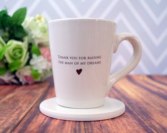 SHIPS FAST - Thank you for raising the man of my dreams - Coffee Mug