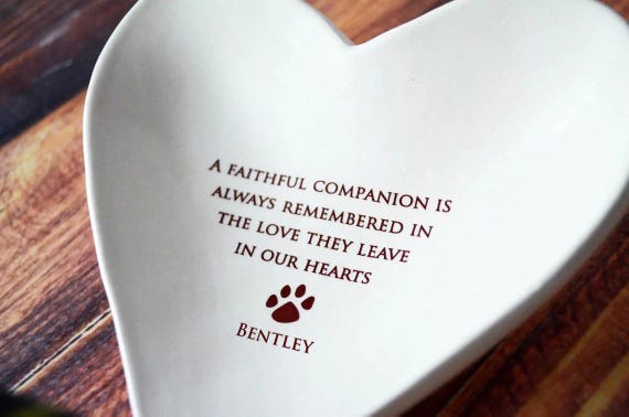 Sympathy Pet Gift, Pet Loss Gift, Dog Gift - A faithful companion is always remembered in the love they leave in our hearts - Heart Bowl