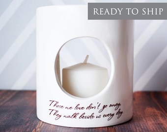 Sympathy Gift, Sympathy Candle, Sympathy Votive - READY TO SHIP - Those we love don’t go away, They walk beside us every day