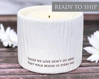 Sympathy Gift, Sympathy Candle, Sympathy Votive or Sympathy Vase - READY TO SHIP- Those We Love Don’t Go Away, They Walk Beside Us Every Day