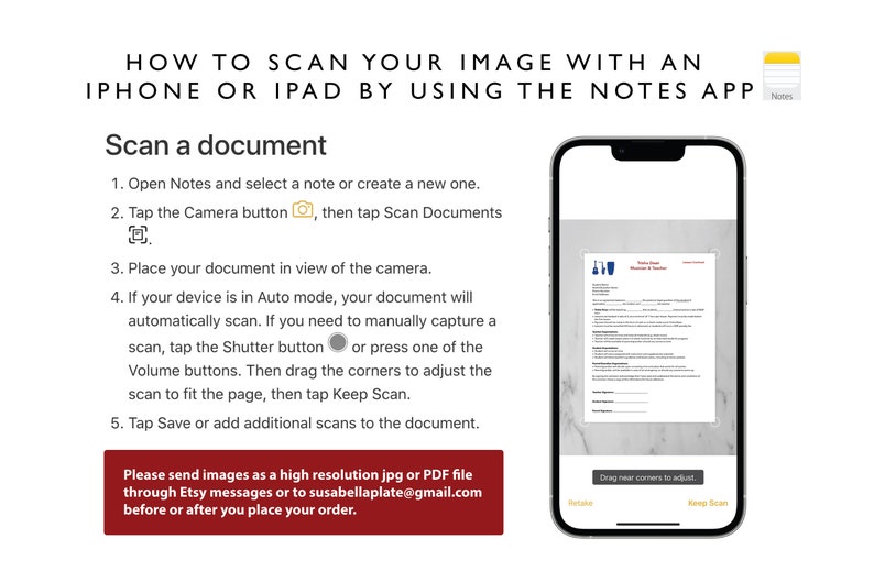 May include: A white iPhone screen with instructions on how to scan a document using the Notes app. The screen shows a document being scanned with the camera. The instructions include tapping the camera button, placing the document in view of the camera, and dragging the corners to adjust the scan.
